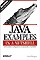 Java Examples in a Nutshell, Second Edition : Flanagan D. :  Aimed at those who have some previous Java experience, Java Examples  in a Nutshell, 2nd Edition provides an outstanding collection...
